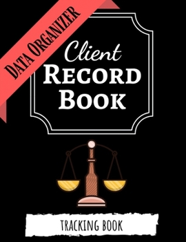 Paperback Client Record Book: Client Tracker / Profile Log Book / Tracking Book / Activity Log / Data Organizer Book