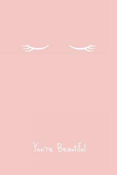 Paperback You're Beautiful: 60 Pages 6 x 9 Book