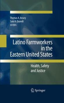 Hardcover Latino Farmworkers in the Eastern United States: Health, Safety and Justice Book
