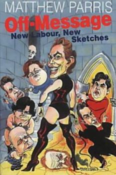 Paperback Off message: New Labour, new sketches Book