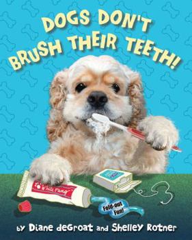 Hardcover Dogs Don't Brush Their Teeth Book