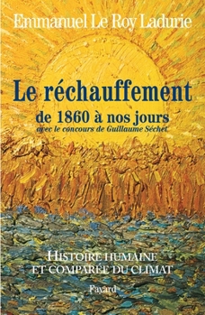 Paperback Histoire humaine et comparée du climat TOME 3 1860-2008 [French] Book