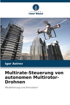 Paperback Multirate-Steuerung von autonomen Multirotor-Drohnen [German] Book