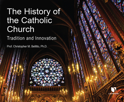 Audio CD The History of the Catholic Church: Tradition and Innovation Book