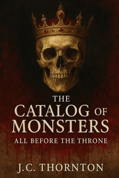 Paperback The Catalog of Monsters: All Before the Throne Book