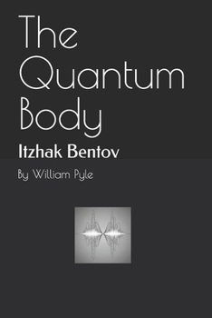 Paperback The Quantum Body: Itzhak Bentov Book