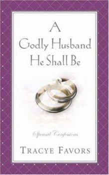 Paperback A Godly Husband He Shall Be Book