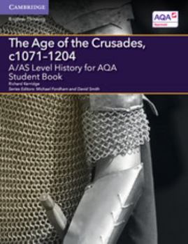 Paperback A/As Level History for Aqa the Age of the Crusades, C1071-1204 Student Book