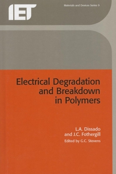 Hardcover Electrical Degradation and Breakdown in Polymers Book
