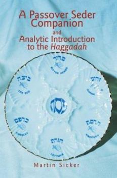 Paperback A Passover Seder Companion and Analytic Introduction to the Haggadah Book