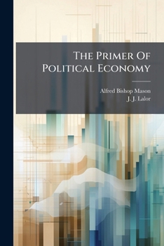 Paperback The Primer Of Political Economy Book