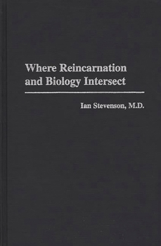 Hardcover Where Reincarnation and Biology Intersect Book