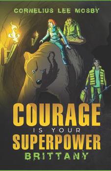 Paperback Courage is Your Superpower: Brittany Book