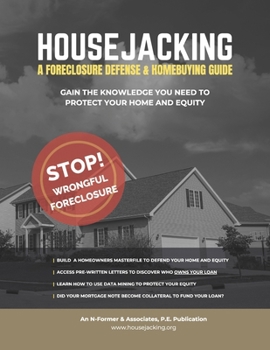 Paperback Housejacking: A Foreclosure Defense and Homebuying Guide Book
