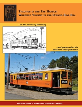 Paperback Traction in the Pan Handle: Wheeling Transit in the Curved-Side Era Book