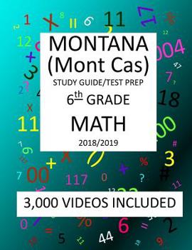 Paperback 6th Grade MONTANA Mont Cas, 2019 MATH, Test Prep: 6th Grade MONTANA COMPREHENSIVE ASSESSMENT SYSTEM TEST 2019 MATH Test Prep/Study Guide Book