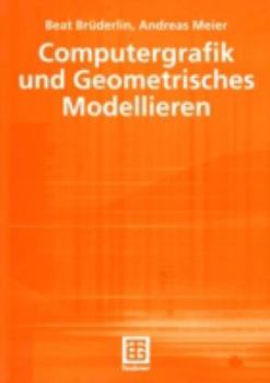 Paperback Computergrafik Und Geometrisches Modellieren [German] Book