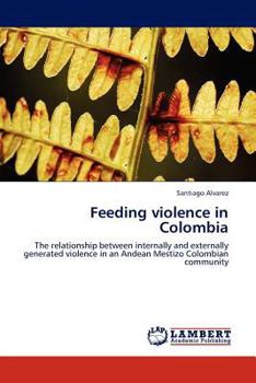 Paperback Feeding violence in Colombia Book