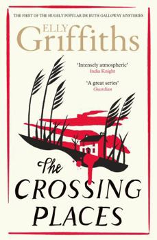 Paperback The Crossing Places: The Dr Ruth Galloway Mysteries 1 Book