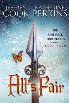 All's Fair - Book #4 of the Fair Folk Chronicles