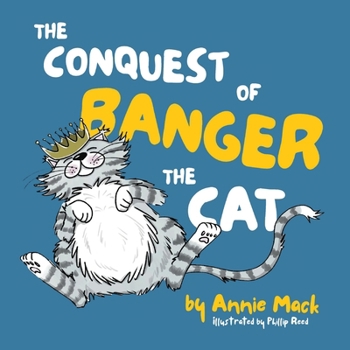 Paperback The Conquest of Banger the Cat Book