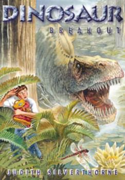 Dinosaur Breakout - Book #2 of the Dinosaur Adventures