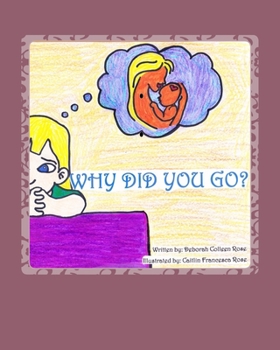 Paperback Why Did You Go? Book