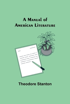 Paperback A Manual of American Literature Book