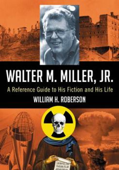 Paperback Walter M. Miller, Jr.: A Reference Guide to His Fiction and His Life Book