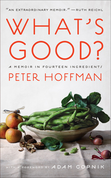 Paperback What's Good?: A Memoir in Fourteen Ingredients Book