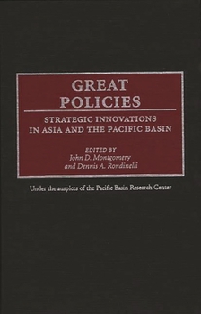 Hardcover Great Policies: Strategic Innovations in Asia and the Pacific Basin Book