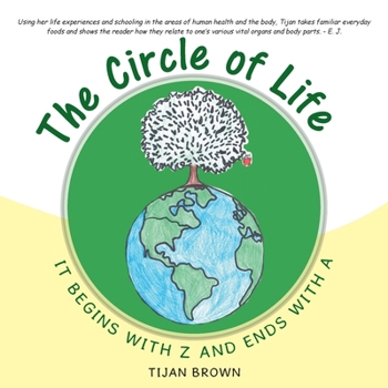 Paperback The Circle of Life: It Begins with Z and Ends with A Book