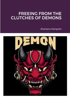 Paperback Freeing from the Clutches of Demons Book