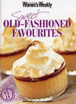 Sweet Old-fashioned Favourites ("Australian Women's Weekly" Home Library) - Book  of the Women's Weekly