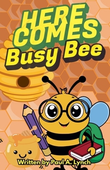 Here Comes Busy Bee (Here Comes the Caterpillar)