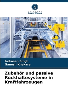 Zubehör und passive Rückhaltesysteme in Kraftfahrzeugen (German Edition)