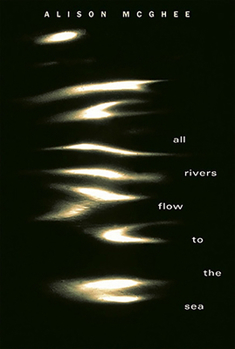 Hardcover All Rivers Flow to the Sea Book