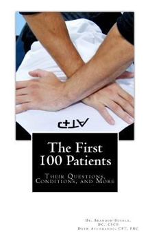 Paperback The First 100 Patients: Their Questions, Conditions and More Book
