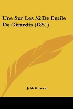 Paperback Une Sur Les 52 De Emile De Girardin (1851) [French] Book