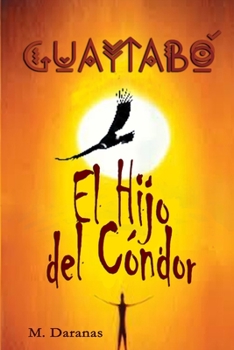 Paperback Guaytabo. El Hijo del Condor [Spanish] Book