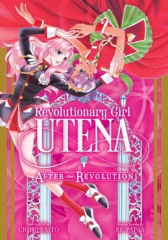 Paperback Revolutionary Girl Utena: After the Revolution Book