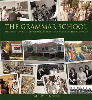 Hardcover The Grammar School: Striving for Excellence for 50 Years in a Public School World (Formac Illustrated History) Book