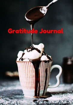 Paperback Gratitude Journal: Cup of Frothy Coffee Little Grateful Moments in Life for the Entrepreneur to Stop and Reflect Book