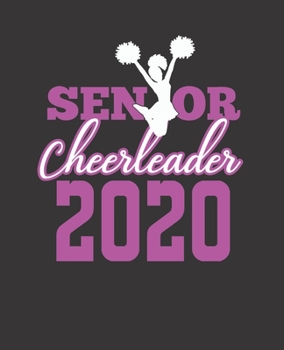 Senior Cheerleader 2020: College Ruled Lined Notebook | 120 Pages Perfect Funny Gift keepsake Journal, Diary