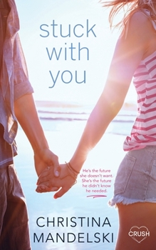 Stuck With You - Book #3 of the First Kiss Hypothesis