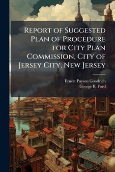 Report of Suggested Plan of Procedure for City Plan Commission, City of Jersey City, New Jersey