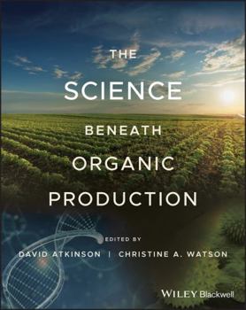 Paperback The Science Beneath Organic Production Book