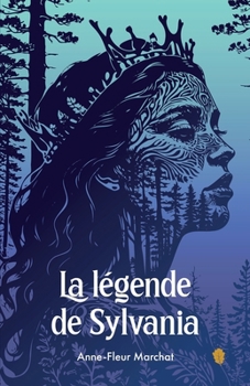 Paperback La Légende de Sylvania [French] Book