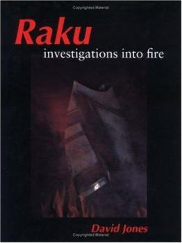 Hardcover Raku: Investigations Into Fire Book