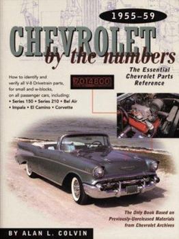 Paperback Chevrolet by the Numbers 1955-59: How to Identify and Verify All V-8 Drivetrain Parts for Small and Big Blocks Book